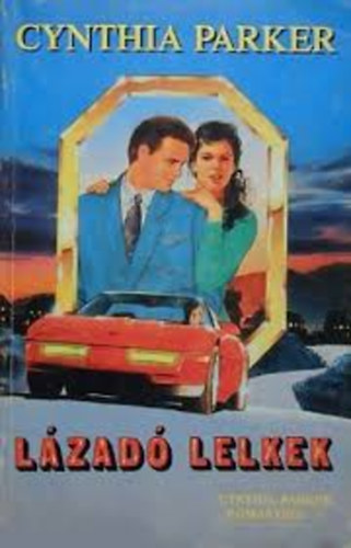 Cynthia Parker - Lázadó lelkek