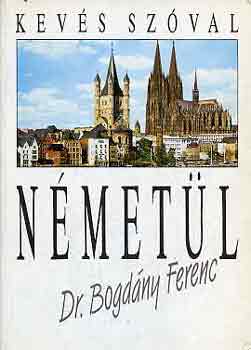 Dr. Bogdny Ferenc - Kevs szval nmetl