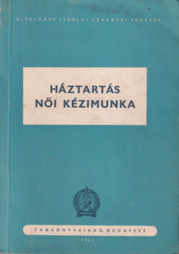 Szabó Zoltánné - Háztartás női kézimunka ( VII-VIII. o. )