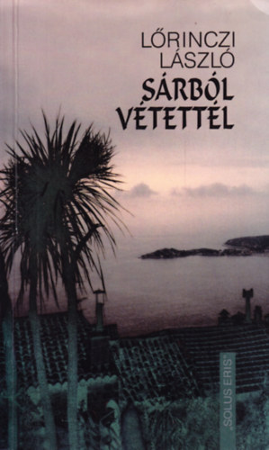 L�rinczi L�szl� - S�rb�l v�tett�l