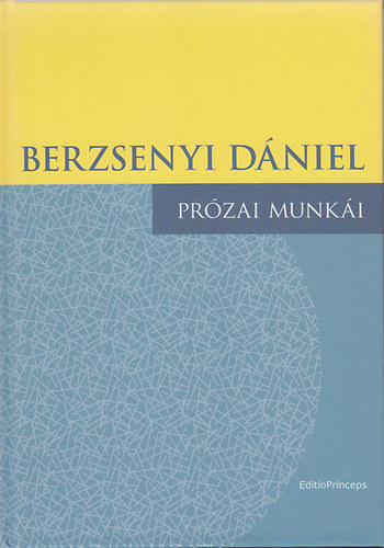 Berzsenyi Dániel - Berzsenyi Dániel prózai munkái