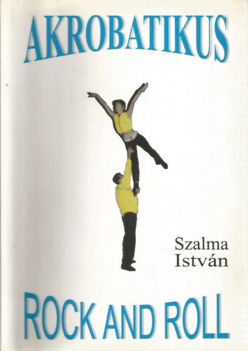 Szalma Istv�n - Akrobatikus rock and roll