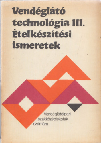 Pet Gyula - Vendglt technolgia III. telksztsi ismeretek