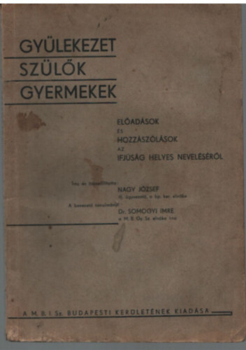 Nagy Jzsef - Gylekezet szlk gyermekek