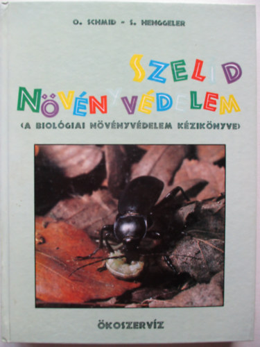 Schmid; Henggeler - Szeld nvnyvdelem