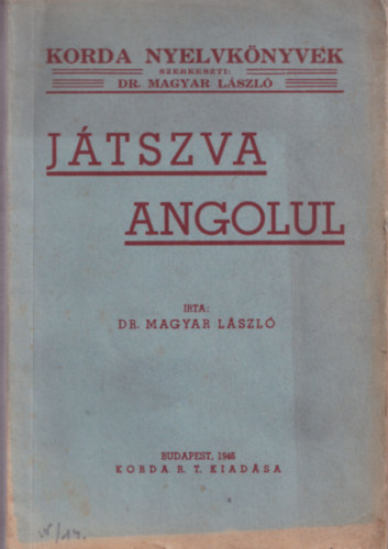 Magyar Lszl - Jtszva angolul