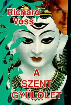 Richard Voss - A szent gyűlölet