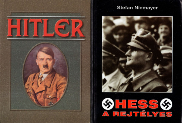 Stefan Niemayer - 4 db II. Vilghbors knyv ( egytt ) 1. Hess a rejtlyes, 2. Hitler, 3. A ncik aranya, 4. Hitler rejtlyes eltnse - A bunker titka megfejtve?