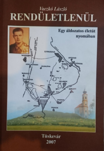 Vaczk Lszl - Rendletlenl - Egy ldozatos lett nyomban