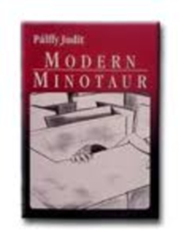 Plffy Judit - Modern minotaur