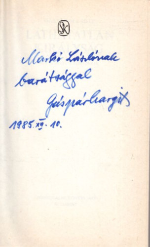 Gáspár Margit - Láthatatlan királyság - dedikált