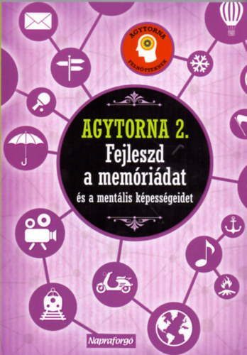 Agytorna 2. - Fejleszd a memridat s a mentlis kpessgeidet