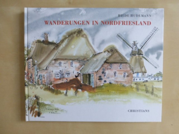 Hilde Hudemann - Wanderungen in Nordfriesland