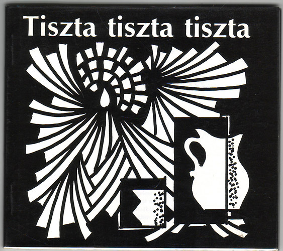 Hajnal Anna - Tiszta tiszta tiszta (Hajnal Anna verse Hegyi Gy�rgy t�blak�p�vel)