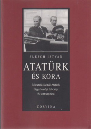 Flesch Istv�n - Atat�rk �s kora
