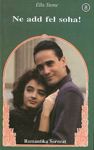 Stone - Villas - Svenderson - Joplin - Benet - Cox - 6 db Romantika Sorozat: Ne add fel soha! - N�sz�t f�l�ron - Olyan, mint egy otthon - V�gre szerelem - Menj csak a sz�ved ut�n - Szerelmem, J�gkir�lyn�!