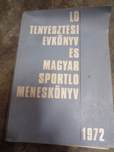 L�teny�szt�si �vk�nyv �s magyar sportl�-m�nesk�nyv 1972