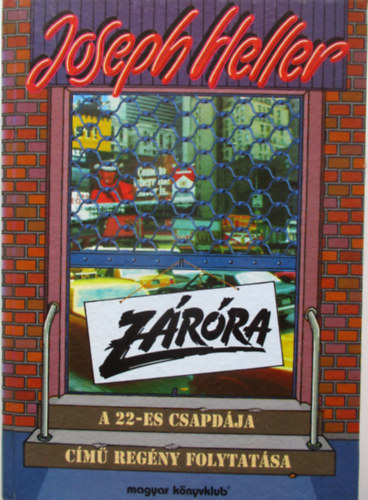 Joseph Heller - Zrra (A 22-es csapdjnak folytatsa)