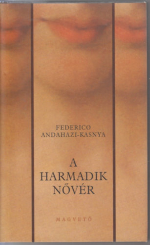 Federico Andahazi - A harmadik nővér