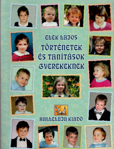 Elek Lajos - Történetek és tanítások