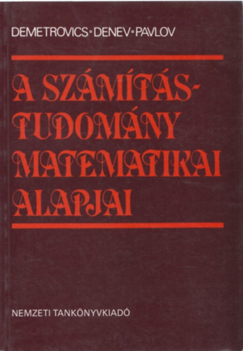 Demetrovics Jnos; Jordan Denev - A szmtstudomny matematikai alapjai