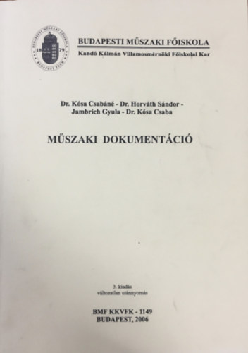 Dr. Dr. Horvth Sndor, Dr. Ksa Csaba, Jambrich Gyula Ksa Csabn - Mszaki dokumentci
