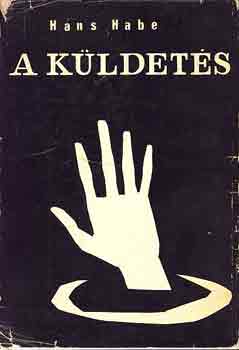 Hans Habe - A k�ldet�s