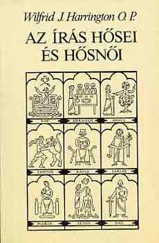 Wilfrid J. Harrington O.P. - Az �r�s h�sei �s h�sn�i
