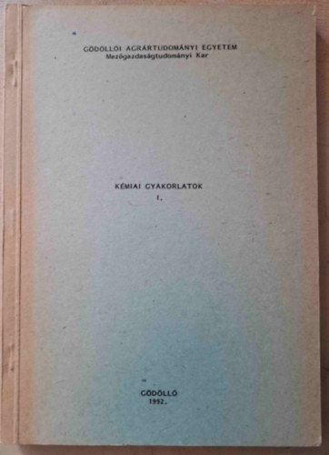 B�lint �gnes Heltai Gy�rgy - K�miai gyakorlatok I. (Egyetemi jegyzet)