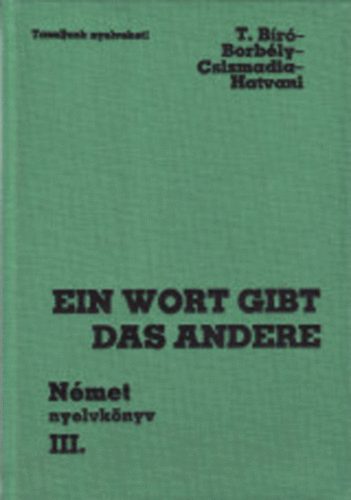 T. Br Magda; Borbly Mria - Ein Wort gibt das andere. Nmet nyelvknyv III.