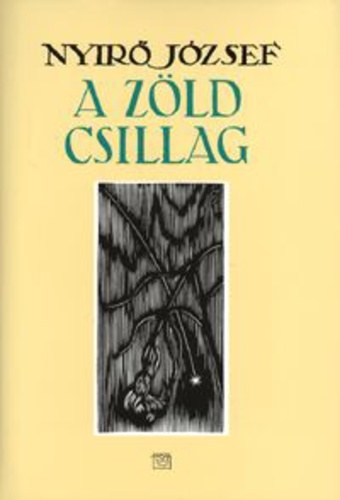 Medvigy Endre Nyirő József (szerk.) - A zöld csillag - a szerző emigrációban írt regénye (Nyirő József életműsorozat)