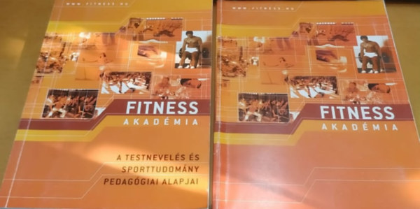Dr. Kis Jen, Gombocz Jnos dr. Suta va - 2 db Fitness Akadmia: A testnevels s sporttudomny pedaggiai alapjai + Sportszervezs (Fitness Kft.)