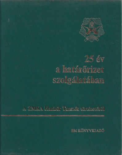 Dr.Babos Albert - 25 �v a hat�r�rizet szolg�lat�ban