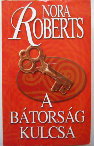 J. D. Robb  (Nora Roberts) - A btorsg kulcsa