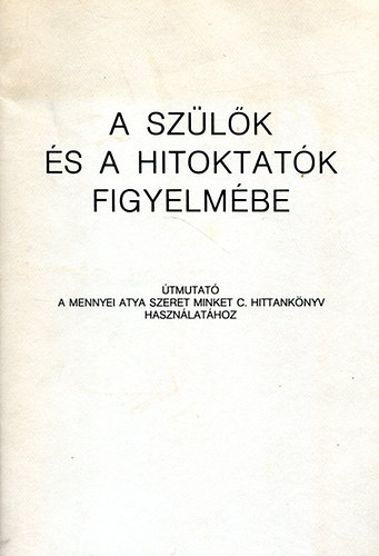 Szlk s a hitoktatk figyelmbe