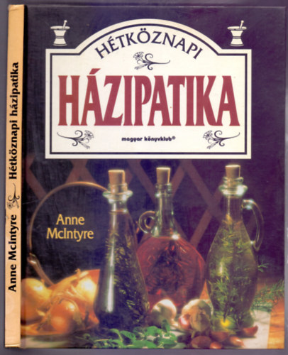 Anne McIntyre - Htkznapi hzipatika (Folk Remedies for Common Ailments)