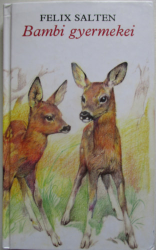 Felix Salten - Bambi gyermekei