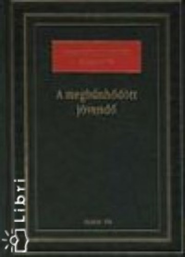 Nemeskürty István - A megbűnhődött jövendő