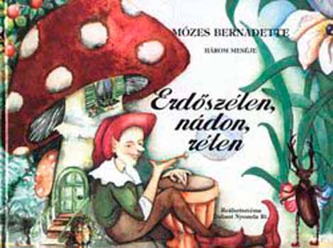 M�zes Bernadette - Erd�sz�len, n�don, r�ten