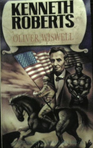Kenneth Roberts - Oliver Wiswell