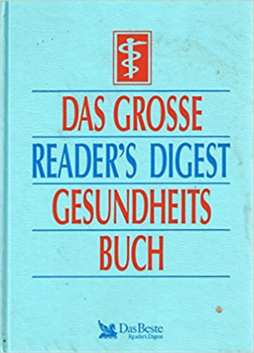B. Schneeweiss, W. P. Brunke H. Lucas - Das Grosse Reader's Digest Gesundheitsbuch