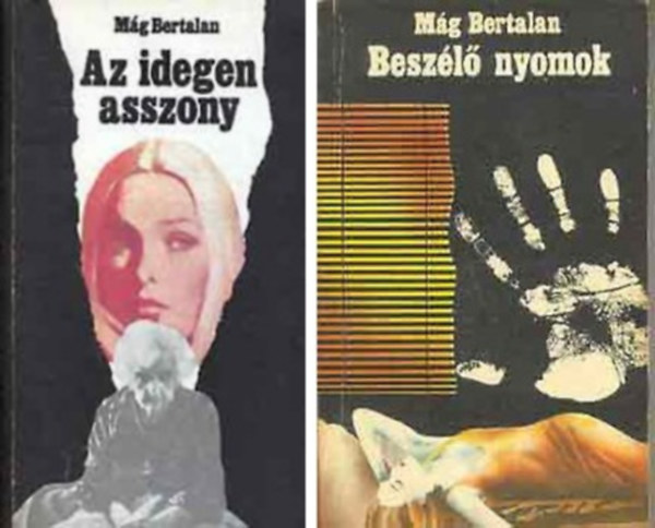 Mág Bertalan - Az idegen asszony + Beszélő nyomok
