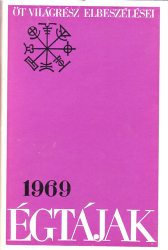 �gt�jak 1969 (�t vil�gr�sz elbesz�l�sei)