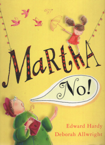 Deborah Allwright  Edward Hardy (Illustrator) - Martha, No!