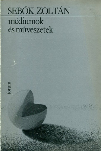 Seb�k Zolt�n - M�diumok �s m�v�szetek