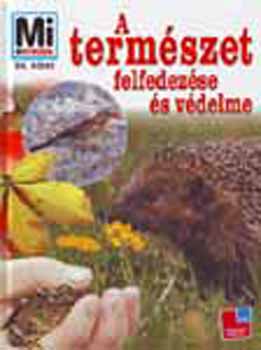 Andrea Mertiny - A term�szet felfedez�se �s v�delme (MI MIcsoda)  --  98. k�tet