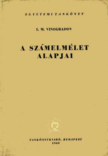 I. M. Vinogradov - A sz�melm�let alapjai