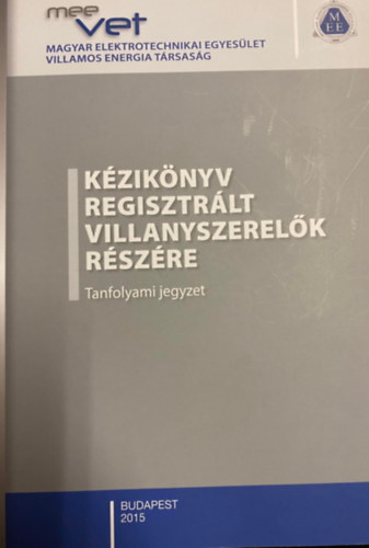 Kziknyv Regisztrlt Villanyszerelk Rszre - Tanfolyami jegyzet