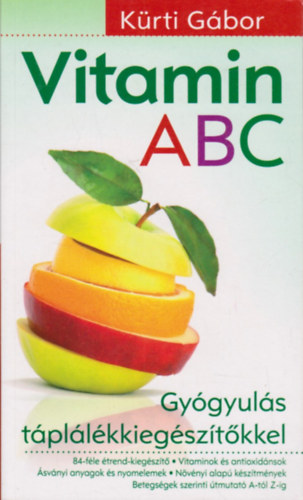 Krti Gbor - Vitamin ABC - Gygyts tpllkkiegsztkkel