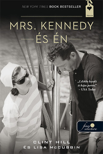 Clint Hill Lisa McCubbin - Mrs. Kennedy és én